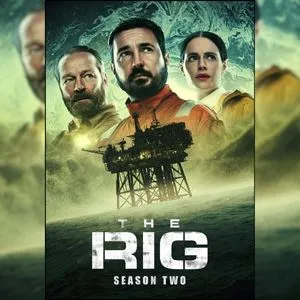 Download The Rig Season 2 (2025) Amazon Prime Video Series [Hindi + English] 480p, 720p, 1080p